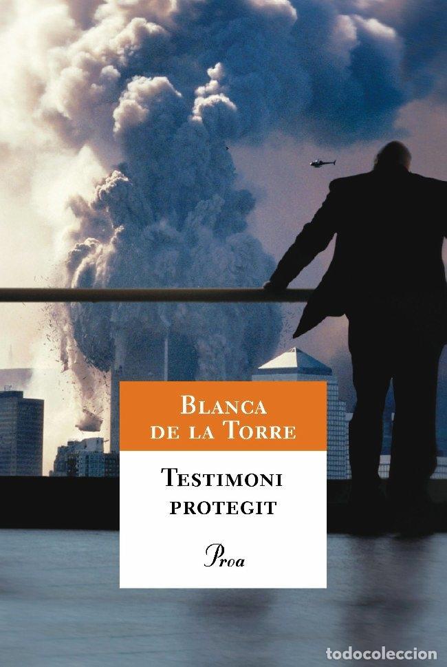Libros de segunda mano: TESTIMONI PROTEGIT 517 - DE LA TORRE MANRIQUE, BLANCA - EDICIONES PROA - 2009 - A TOT VENT-R&Uacute;ST - Foto 1