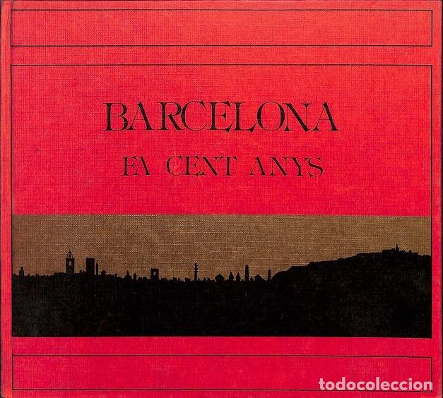 Second hand books: BARCELONA FA CENT ANYS - Sin especificar - EDITORIAL ROURICH - 1987