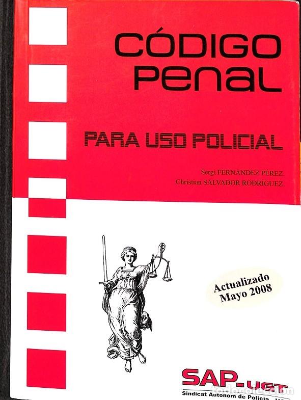 Second hand books: C&Oacute;DIGO PENAL PARA USO POLICIAL - SERGI FERNANDEZ CHRISTIAN SALVADOR RODRIGUEZ - EDITORES VARIOS - 20