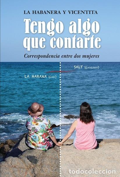 Libri di seconda mano: Tengo Algo Que Contarte - La Habanera y Vicentita - Edicions de la Revista de Catalunya