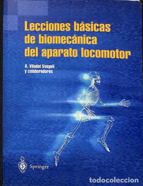 Libros de segunda mano: LECCIONES B&Aacute;SICAS BIOMEC&Aacute;NICA LOCOMOTOR - A.VILADOT VOEGELI - EDITORES VARIOS - 2000 - Foto 1