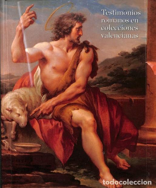 Libros de segunda mano: TESTIMONIOS ROMANOS EN COLECCIONES VALENCIANAS - BENITO DOM&Eacute;NECH, F. - G&Oacute;MEZ FRECHINA, J. - MUSEO BE