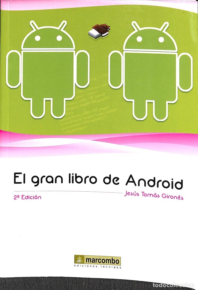 Libros de segunda mano: EL GRAN LIBRO DE ANDROID - TOM&Aacute;S GIRON&Eacute;S, JESUS - MARCOMBO / MACGRAW - HILL BOIXAREU - 2012, 2&ordf; ed. - Foto 1