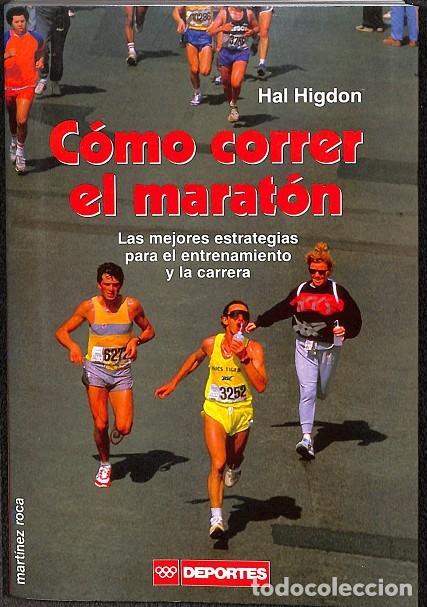 Libros de segunda mano: C&Oacute;MO CORRER EL MARAT&Oacute;N - HAL HIGDON - Ed. Mart&iacute;nez Roca - 1994 - Foto 1