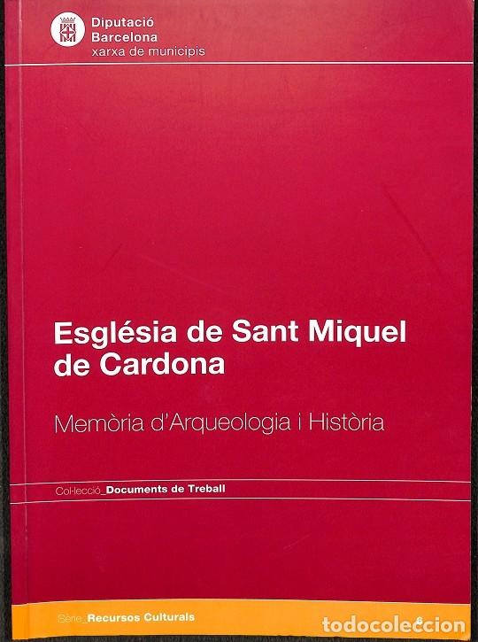 Libros de segunda mano: ESGL&Egrave;SIA SANT MIQUEL CARDONA - ALBERT L&Oacute;PEZ MULLOL - DIPUTACI&Oacute; BARCELONA - DOCS TREBALL 2007