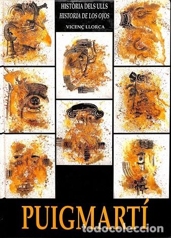 Libros de segunda mano: HIST&Ograve;RIA DELS ULLS / HISTORIA DE LOS OJOS (CATAL&Aacute;N-CASTELLANO) - PUIGMART&Iacute; - SITGES 1997