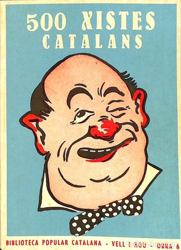Libros de segunda mano: 500 XISTES CATANS (CATAL&Aacute;) - V.V.A - MILLA - 1997 - Foto 1