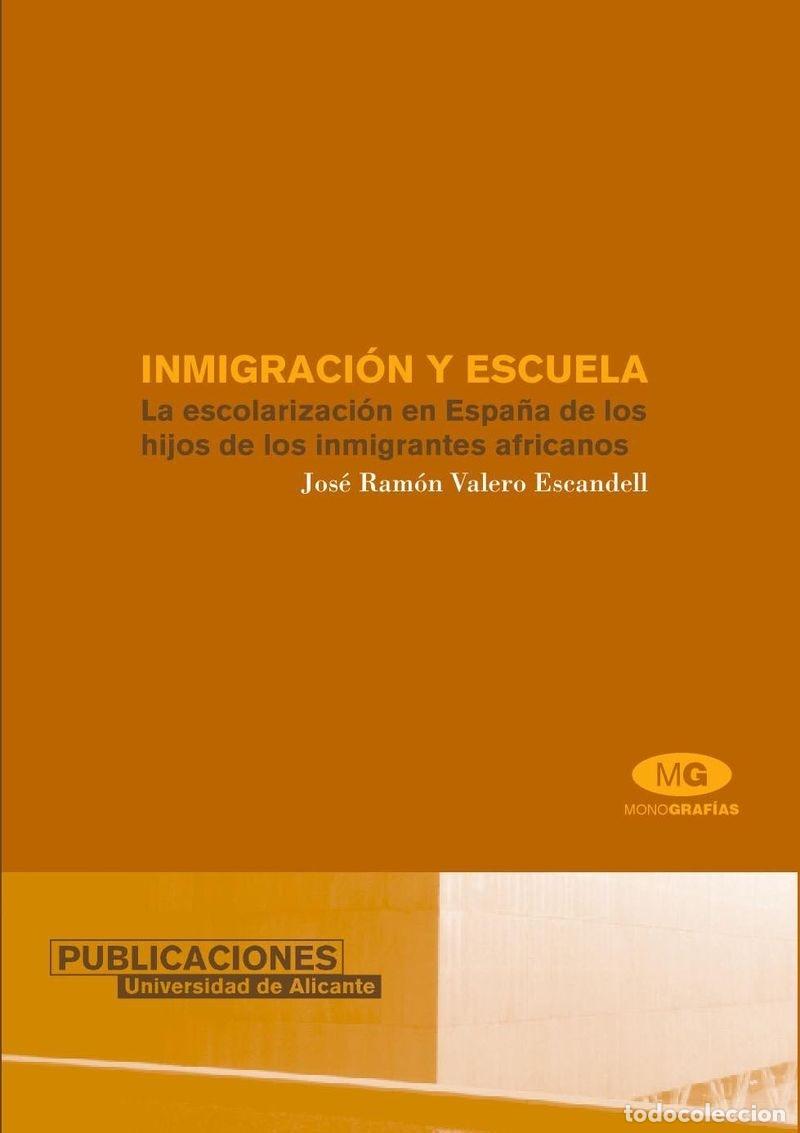 Livres d'occasion: INMIGRACI&Oacute;N Y ESCUELA: HIJOS INMIGRANTES AFRICANOS - VALERO ESCANDELL - UNIV. ALICANTE - 2002 - MONO
