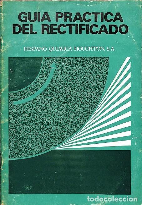 Libros de segunda mano: GUIA PRACTICA DEL RECTIFICADO - V.V.A - EDITORES VARIOS - Foto 1