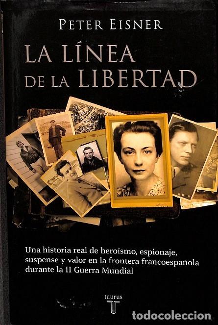 Libros de segunda mano: LA L&Iacute;NEA DE LA LIBERTAD - EISNER, PETER - Taurus - PENSAMIENTO - 2004 - Foto 1