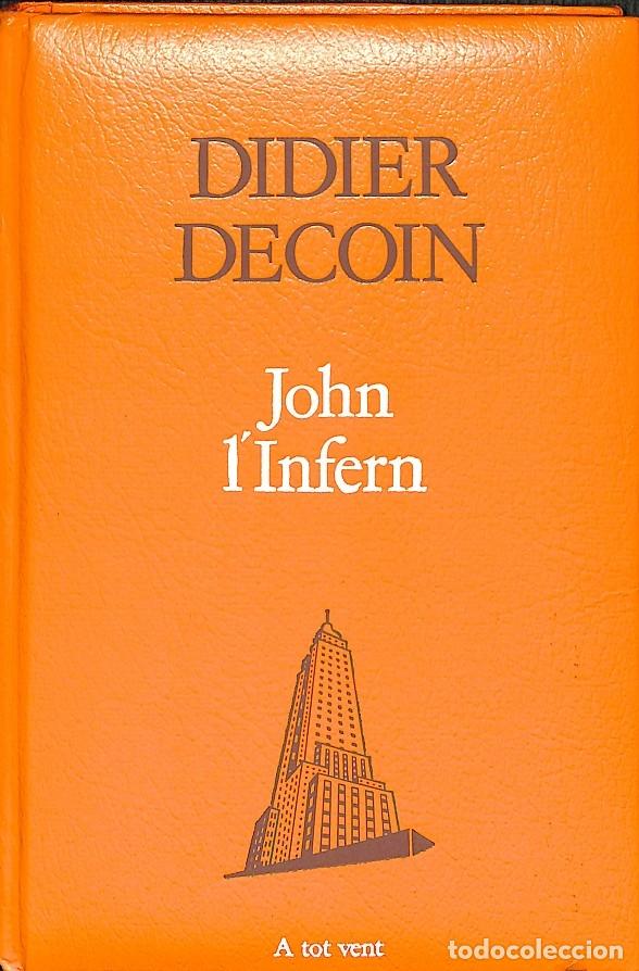 Libros de segunda mano: JOHN LINFERN A TOT VENT 279 - DIDIER DECOIN - PROA - 19689 - Foto 1