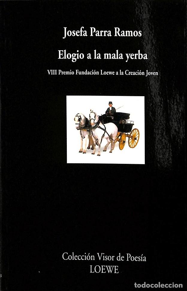 Libros de segunda mano: ELOGIO A LA MA&Ntilde;A YERBA - JOSEFA PARRA RAMOS - Visor Libros - 1996 - Foto 1