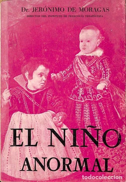 Libros de segunda mano: EL NI&Ntilde;O ANORMAL - DR. JERONIMO DE MORAGAS - EDICIONES AGORA - 1945 - Foto 1