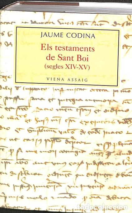 Libros de segunda mano: ELS TESTAMENTS DE SANT BOI - CODINA I VIL&Agrave;, JAUME - Editorial Viena - 2003 - Foto 1