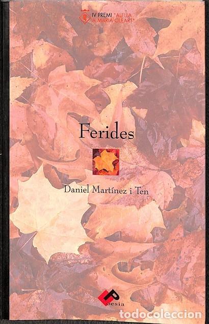 Libros de segunda mano: FERIDES - DANIEL MARTINEZ I TEN - LA COMARCAL EDICIONS - 2001 - POESIA - Foto 1
