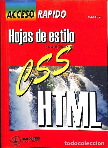 Libros de segunda mano: HOJAS DE ESTILO HTML - DREYFUS, M. - MARCOMBO / MACGRAW - HILL BOIXAREU - 2001 - ACCESO R&Aacute;PIDO - Foto 1