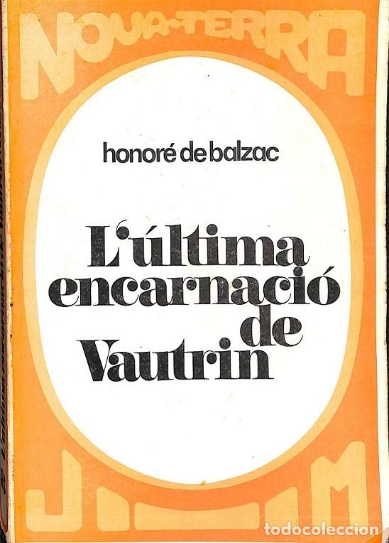 Libros de segunda mano: L&acute;ULTIMA ENCARNACIO DE VAUTRIN - V.V.A - EDICIONES NOVA TERRA - 1972 - Foto 1