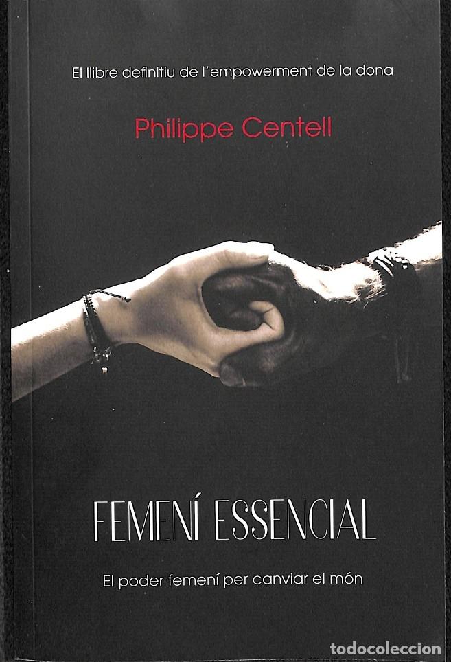 Libros de segunda mano: FEMEN&Iacute; ESSENCIAL - PHILIPPE CENTELL - EDITORES VARIOS - 2018 - Foto 1