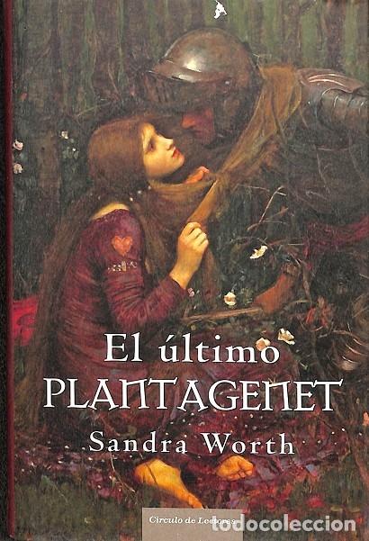 Libros de segunda mano: EL &Uacute;LTIMO PLANTAGEMET - SANDRA WORTH - C&Iacute;RCULO DE LECTORES - 2010 - Foto 1