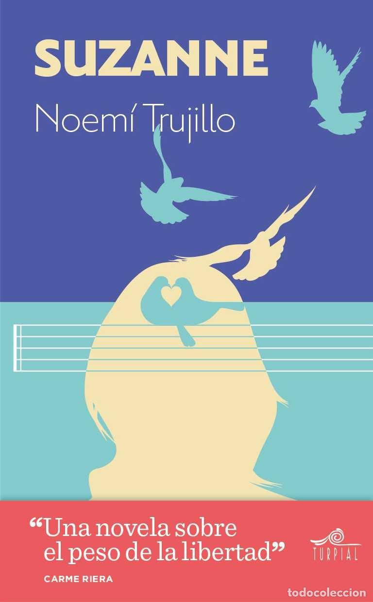 Libros de segunda mano: SUZANNE - TRUJILLO GIACOMELLI, NOEM&Iacute; - Ediciones Turpial - &Oacute;PERA PRIMA 7 - 2016 - Foto 1