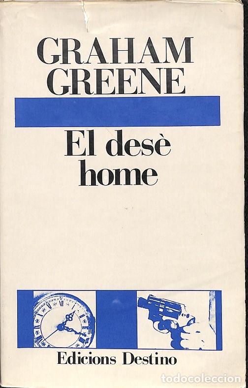 Libros de segunda mano: EL DES&Egrave; HOME - GRAHAM GREENE - DESTINO - 1985 - Foto 1