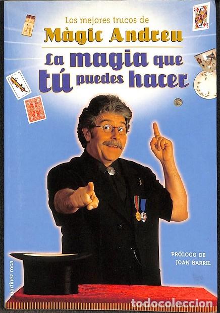 Libros de segunda mano: M&Agrave;GIC ANDREU - LA MAGIA QUE TU PUEDES HACER - M&Agrave;GIC ANDREU - Ed. Mart&iacute;nez Roca - 1998