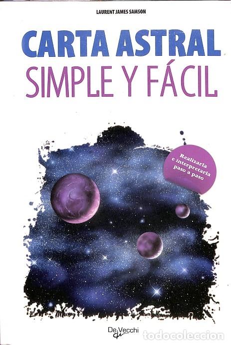 Libros de segunda mano: CARTA ASTRAL - SIMPLE Y F&Aacute;CIL - LAURENT JAMES SAMSON - DE VECCHI - 2009 - Foto 1