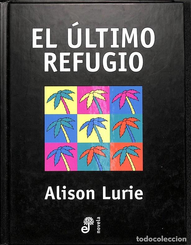 Libros de segunda mano: EL &Uacute;LTIMO REFUGIO - LURIE, ALISON - Edhasa - NOVELA 2619 - 2000 - Foto 1