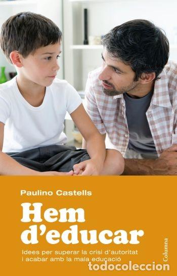 Libros de segunda mano: HEM DEDUCAR - CASTELLS, PAULINO - COLUMNA - 2011 - Foto 1