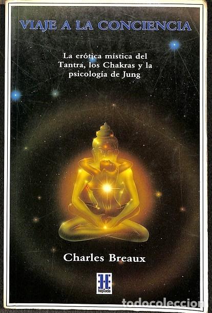 Libros de segunda mano: VIAJE A LA CONCIENCIA - CHARLES BREAUX - Heptada Ediciones - 1990 - Foto 1
