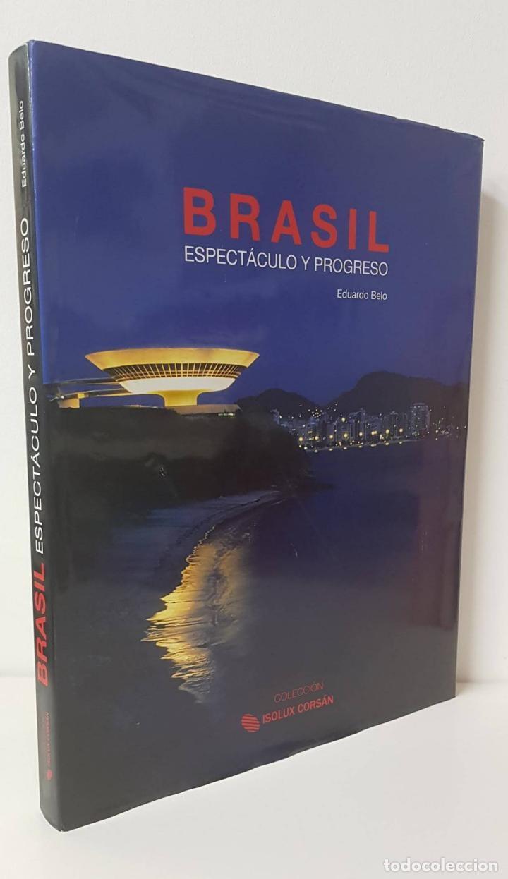 Libros de segunda mano: BRASIL ESPECT&Aacute;CULO Y PROGRESO - EDUARDO BELO - Lunwerg - 2011 - ISOLUX CORSAN - Foto 1