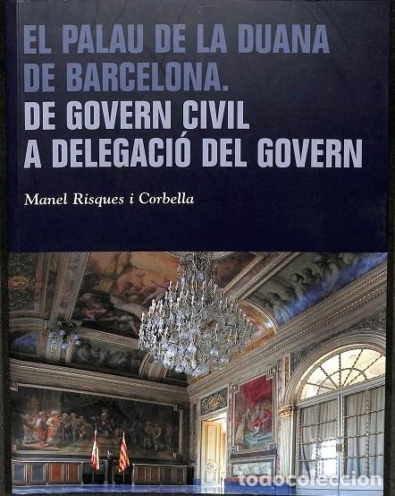 Libri di seconda mano: EL PALAU DE LA DUANA DE BARCELONA - MANEL RISQUES I CORBELLA - CAIXA DE CATALUNYA - 2008