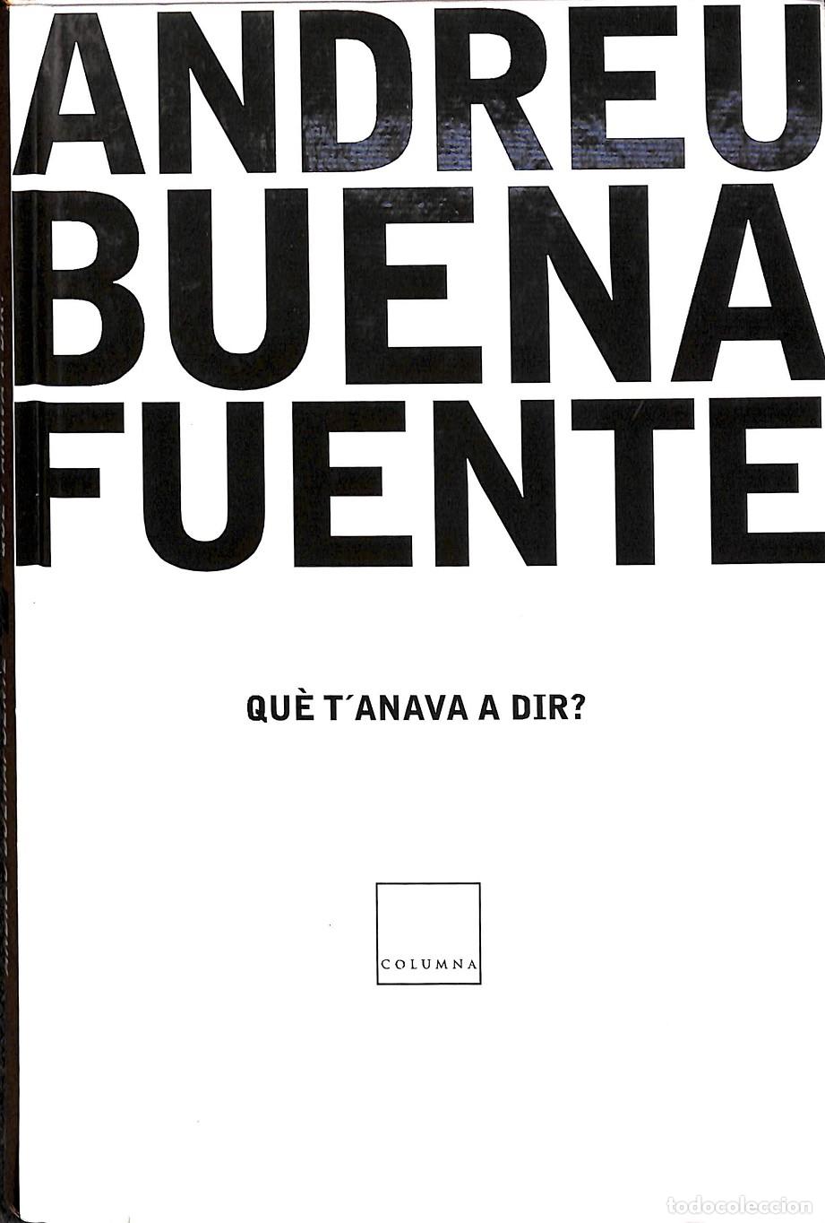 Libros de segunda mano: QU&Egrave; TANAVA A DIR - Sin especificar - COLUMNA - 2004 - FORA DE COL.LECCIO - Foto 1