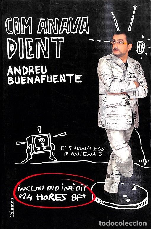 Libros de segunda mano: COM ANAVA DIENT - BUENAFUENTE, ANDREU - COLUMNA - 2007 - Foto 1