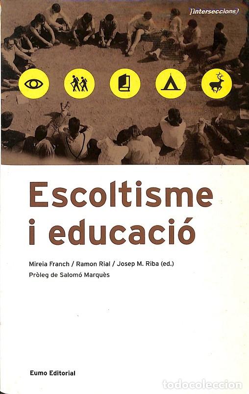 Libros de segunda mano: ESCOLTISME I EDUCACI&Oacute; - V.V.A - EUMO EDITORIAL - 1999 - INTERSECCIONS, 23 - Foto 1