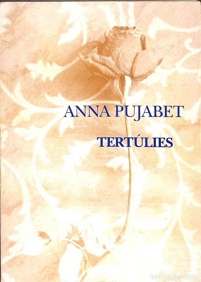 Libros de segunda mano: TERT&Uacute;LIES - ANNA PUJABET - EDITORES VARIOS - 1992