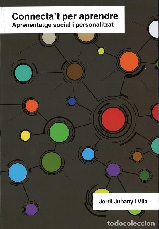 Gebrauchte B&uuml;cher: CONNECTA'T PER APRENDRE - JUBANY VILA, JORDI - EDITORES VARIOS - 2012