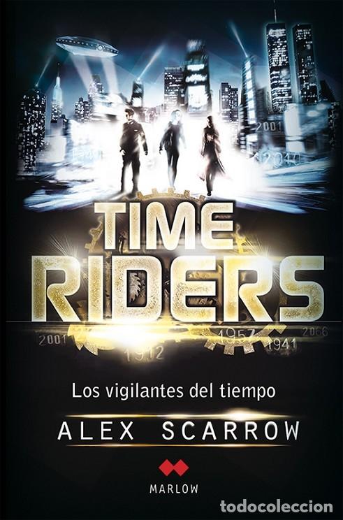Libros de segunda mano: TIMERIDERS - LOS VIGILANTES DEL TIEMPO I - SCARROW, ALEX - EDITORIAL MARLOW - 2012 - Foto 1