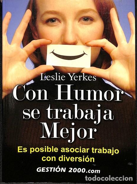 Libri di seconda mano: Con Humor Se Trabaja Mejor - Leslie Yerkes - Ediciones Gestion 2000
