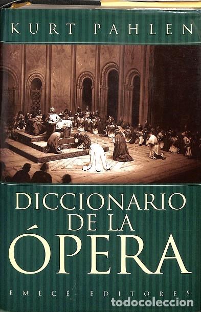 Libros de segunda mano: DICCIONARIO DE LA &Oacute;PERA - KURT PAHLEN - EDICIONES SALAMANDRA - 1999 - Foto 1