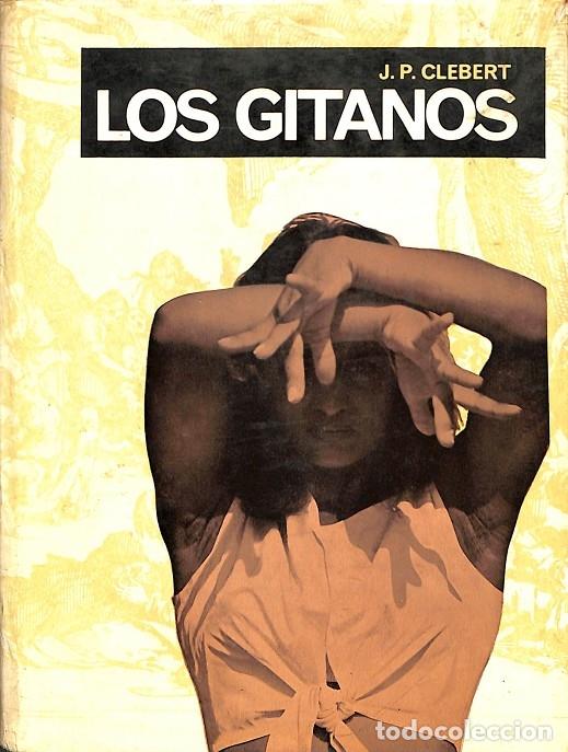 Libros de segunda mano: LOS GITANOS - J.P. CLEBERT - Aym&aacute; - 1965 - Foto 1