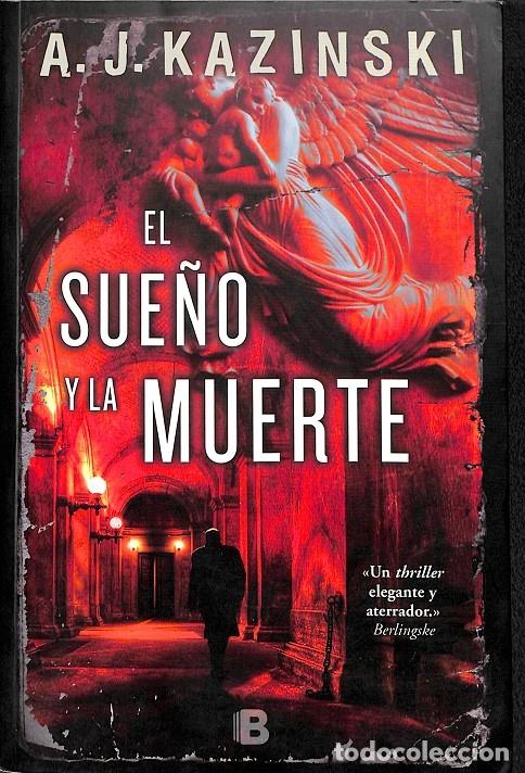 Libros de segunda mano: EL SUE&Ntilde;O Y LA MUERTE - KAZINSKI, A.J. - EDICIONES B - 2015 - Foto 1