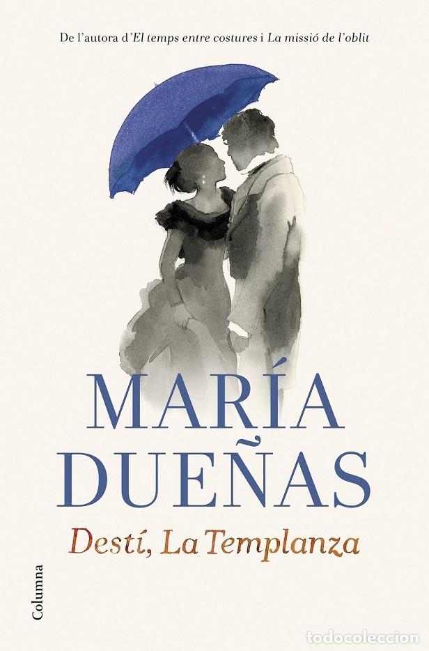 Libros de segunda mano: DEST&Iacute;, LA TEMPLANZA - DUE&Ntilde;AS, MAR&Iacute;A - COLUMNA - CLASSICA - 2015 - Foto 1