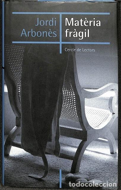 Libros de segunda mano: MAT&Egrave;RIA FR&Agrave;GIL - JORDI ARBON&Egrave;S - C&Iacute;RCULO DE LECTORES - 2002 - Foto 1