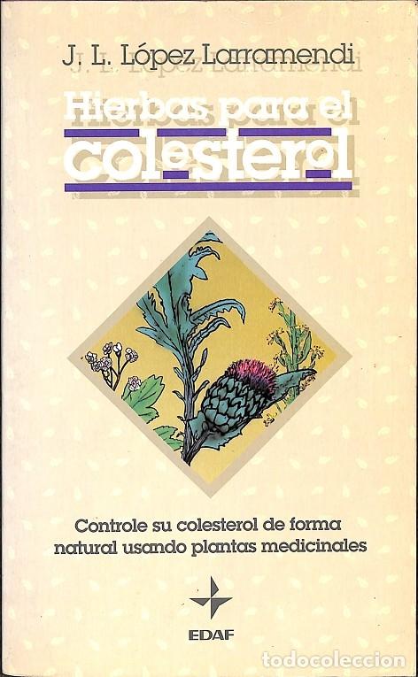 Libros de segunda mano: HIERBAS PARA EL COLESTEROL - J.L.L&Oacute;PEZ LARRAMENDI - EDAF - 1995 - Foto 1