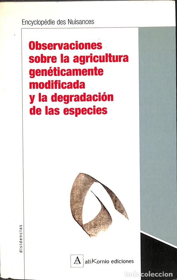Gebrauchte B&uuml;cher: OBSERVACIONES AGRICULTURA GEN&Eacute;TICAMENTE MODIFICADA - ENCYCLOP&Eacute;DIE DES NUISANCES - ALIKORNIO EDICIONE