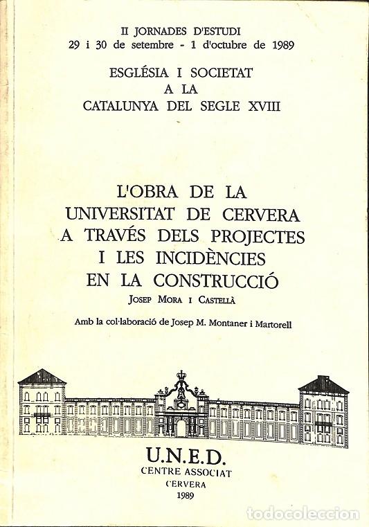 Libros de segunda mano: ESGL&Eacute;SIA I SOCIETAT CATALUNYA S. XVIII - J. Mora, J.M. Montaner - U.N.E.D. Cervera - 1989