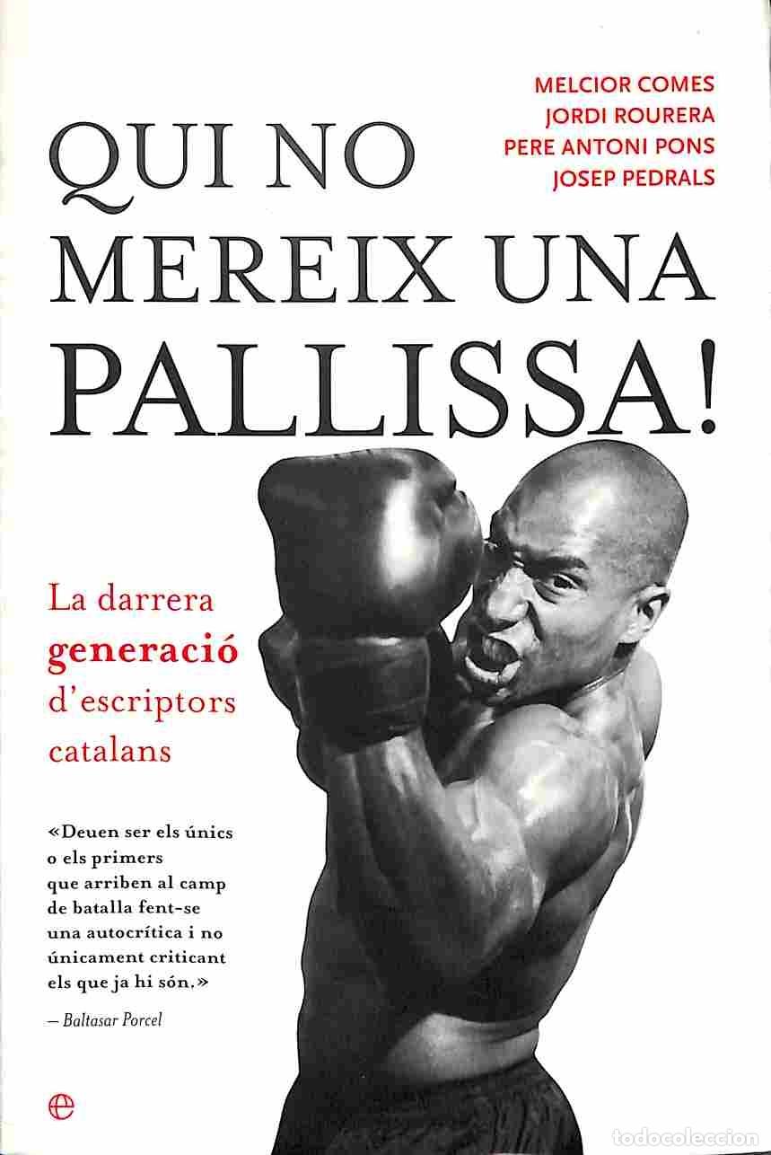 Libros de segunda mano: QUI NO MEREIX UNA PALLISSA! - ROURERA PERET, JORDI - La Esfera De Los Libros - 2005 - BIBLIOTECA D'A