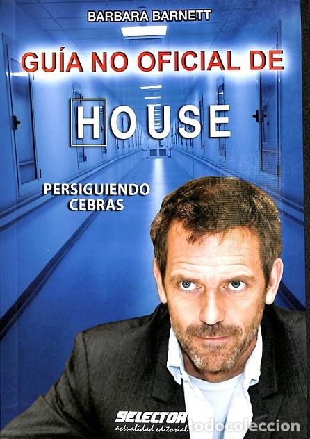 Libri di seconda mano: GUIA NO OFICIAL DE HOUSE PERSIGUIENDO CEBRAS - BARNETT BARBARA - SELECTOR - 2011