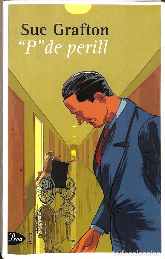 Libros de segunda mano: P DE PERILL - GRAFTON, SUE - EDICIONES PROA - 2002 - A TOT VENT-BETA - Foto 1